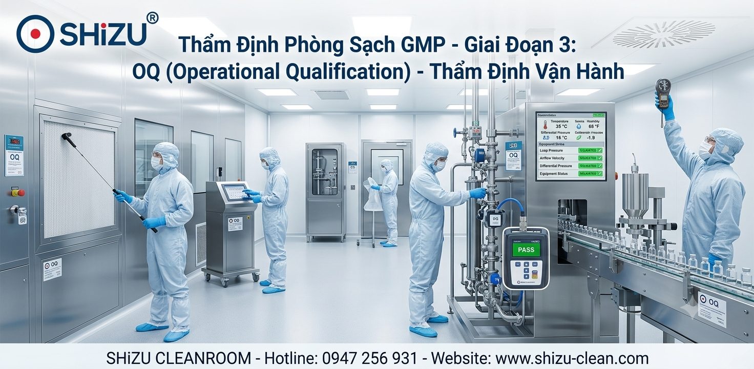 Giai Đoạn 3 OQ (Operational Qualification) - Thẩm Định Vận Hành